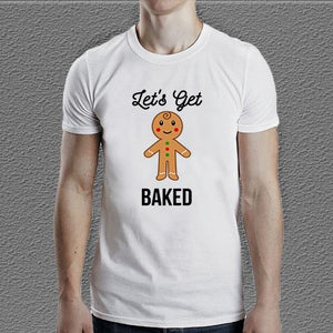 Let's get baked Christmas T-Shirt