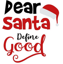 Dear Santa define good Christmas T-Shirt (adults)