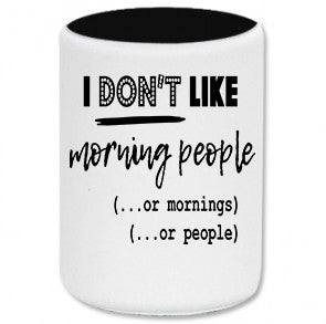 I don't like morning people Stubby Holder